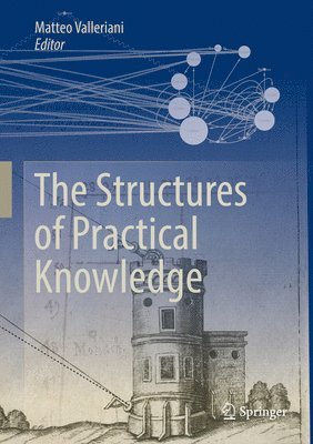 Matteo Valleriani - Structures of Practical Knowledge, Inbunden