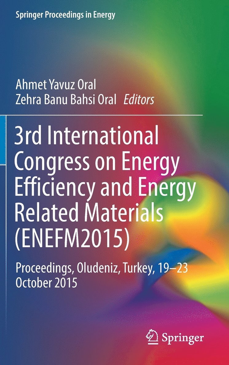 3rd International Congress on Energy Efficiency and Energy Related Materials (ENEFM2015) 1