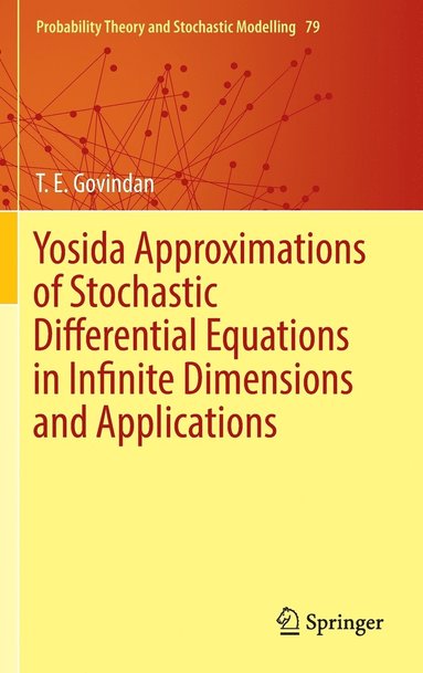 bokomslag Yosida Approximations of Stochastic Differential Equations in Infinite Dimensions and Applications