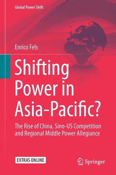 Enrico Fels - Shifting Power in Asia-Pacific?, Inbunden