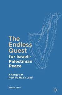 bokomslag Endless Quest for Israeli-Palestinian Peace