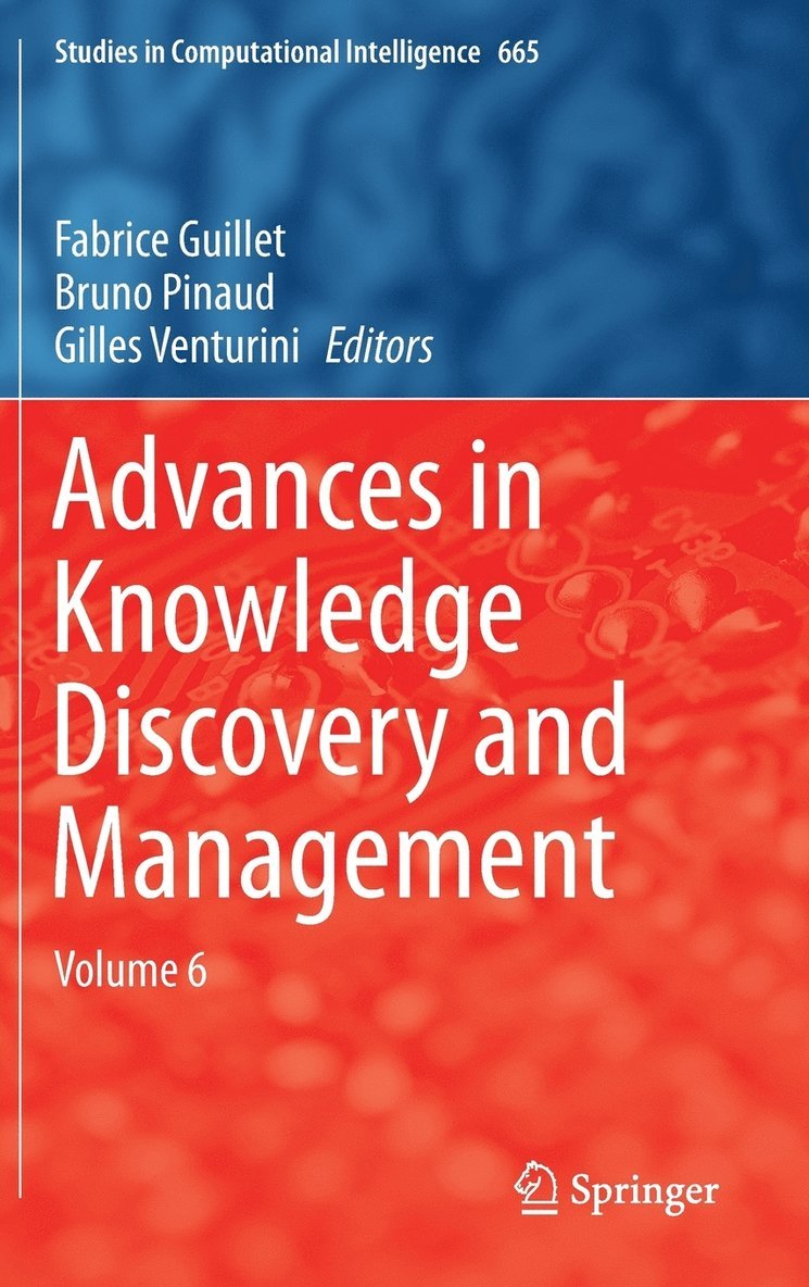 Fabrice Guillet, Bruno Pinaud, Gilles Venturini - Advances in Knowledge Discovery and Management, Inbunden