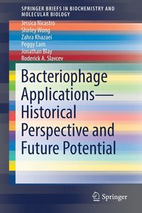 bokomslag Bacteriophage Applications - Historical Perspective and Future Potential
