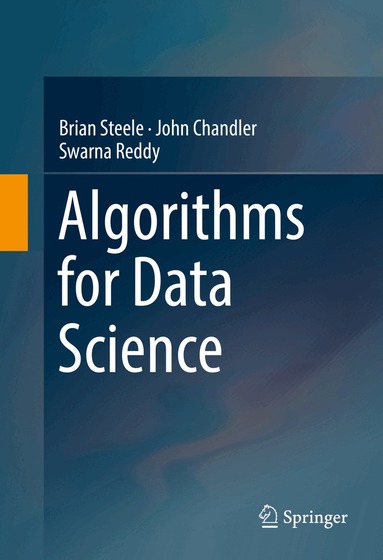 Brian Steele, John Chandler, Swarna Reddy - Algorithms for Data Science, Inbunden