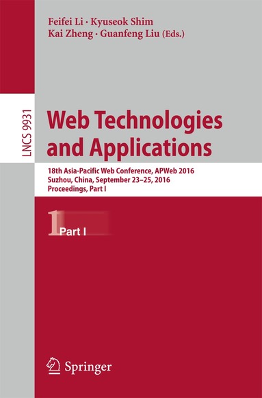 Feifei Li, Kyuseok Shim, Kai Zheng, Guanfeng Liu - Web Technologies and Applications, Häftad