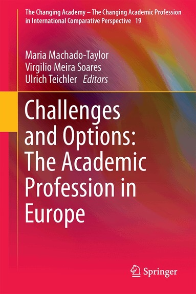Maria de Lourdes Machado-Taylor, Virgílio Meira Soares, Ulrich Teichler - Challenges and Options: The Academic Profession in Europe, Inbunden