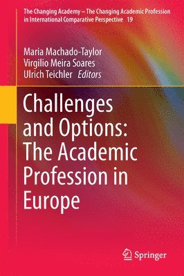Maria de Lourdes Machado-Taylor, Virgílio Meira Soares, Ulrich Teichler, Maria De Lourdes Machado-Taylor - Challenges and Options: The Academic Profession in Europe, Inbunden