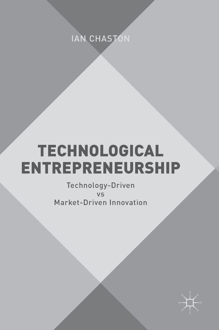 Ian Chaston - Technological Entrepreneurship, Inbunden