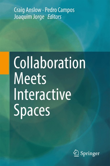 Craig Anslow, Pedro Campos, Joaquim Jorge - Collaboration Meets Interactive Spaces, Inbunden