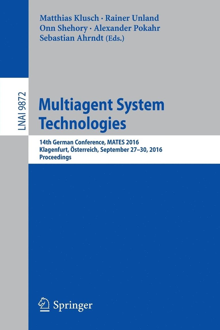 Matthias Klusch, Rainer Unland, Onn Shehory, Alexander Pokahr, Sebastian Ahrndt - Multiagent System Technologies, Häftad