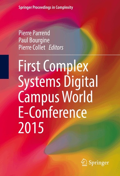 Paul Bourgine, Pierre Collet, Pierre Parrend - First Complex Systems Digital Campus World E-Conference 2015, Inbunden