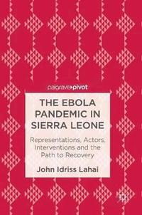 bokomslag The Ebola Pandemic in Sierra Leone