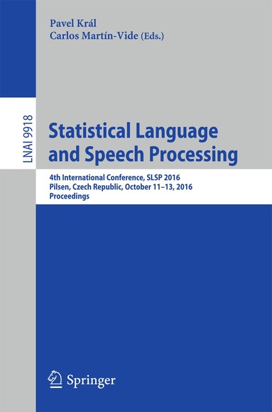 Pavel Král, Carlos Martín-Vide - Statistical Language and Speech Processing, Häftad