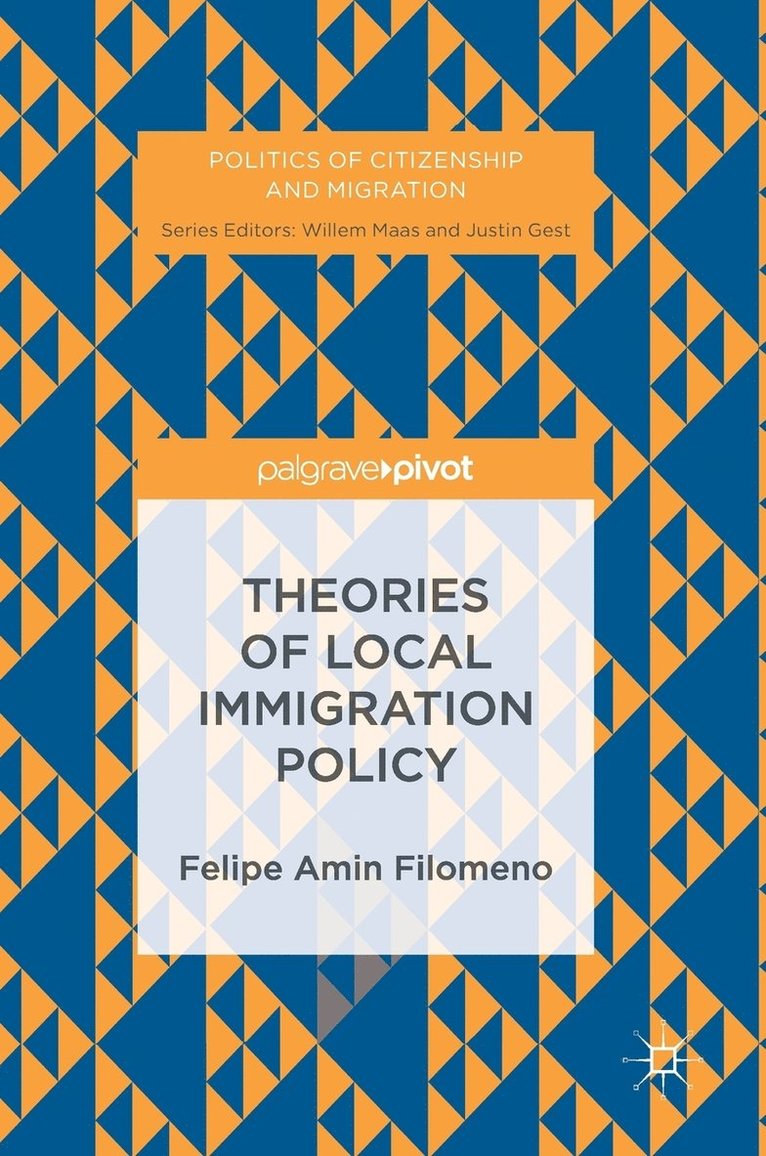 Theories of Local Immigration Policy 1