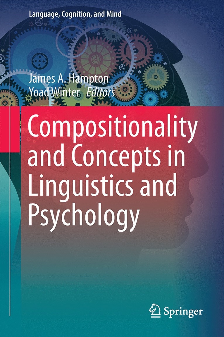 James A. Hampton, Yoad Winter - Compositionality and Concepts in Linguistics and Psychology, Inbunden