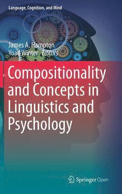 Compositionality and Concepts in Linguistics and Psychology 1