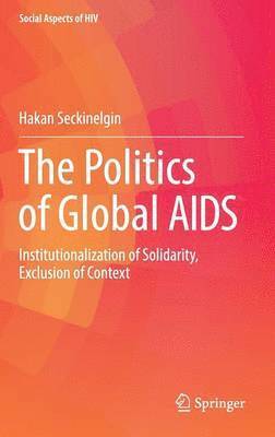 bokomslag The Politics of Global AIDS