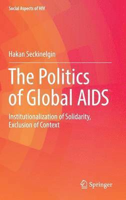 Hakan Seckinelgin - Politics of Global AIDS, Inbunden