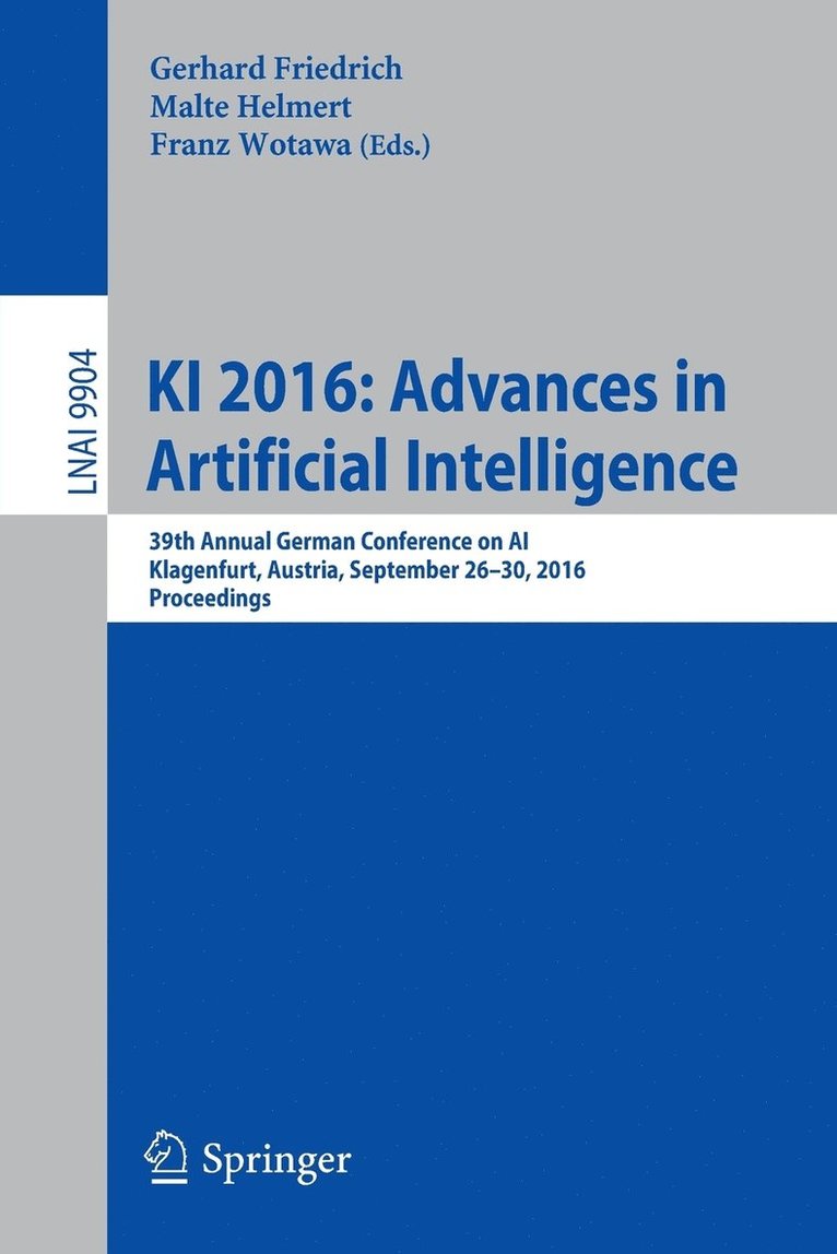 Gerhard Friedrich, Malte Helmert, Franz Wotawa - KI 2016: Advances in Artificial Intelligence, Häftad