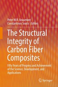 bokomslag The Structural Integrity of Carbon Fiber Composites