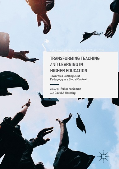 Ruksana Osman, David J Hornsby - Transforming Teaching and Learning in Higher Education, Inbunden