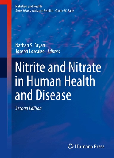 Nathan S. Bryan, Joseph Loscalzo - Nitrite and Nitrate in Human Health and Disease, Inbunden