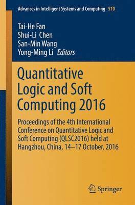 bokomslag Quantitative Logic and Soft Computing 2016