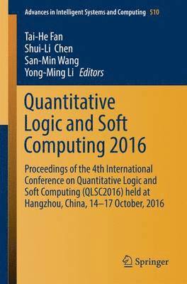 Quantitative Logic and Soft Computing 2016 1