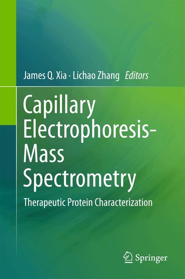 James Q. Xia, Lichao Zhang - Capillary Electrophoresis-Mass Spectrometry, Inbunden