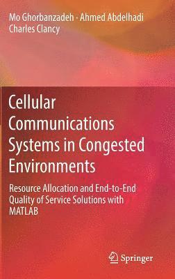 Cellular Communications Systems in Congested Environments 1