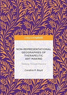 bokomslag Non-Representational Geographies of Therapeutic Art Making