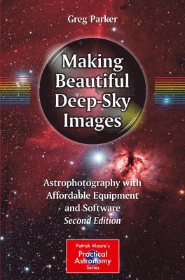 Making Beautiful Deep-Sky Images 1