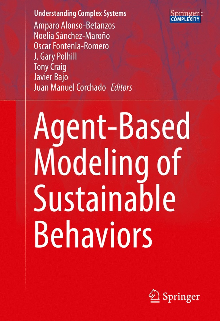 Amparo Alonso-Betanzos, Noelia Sánchez-Maroño, Oscar Fontenla-Romero, J. Gary Polhill, Tony Craig, Javier Bajo, Juan Manuel Corchado - Agent-Based Modeling of Sustainable Behaviors, Inbunden