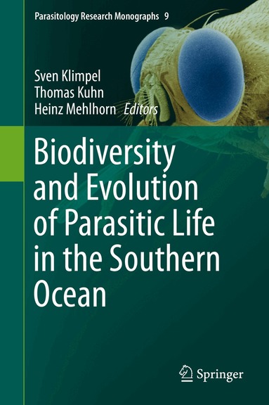 Sven Klimpel, Thomas Kuhn, Heinz Mehlhorn - Biodiversity and Evolution of Parasitic Life in the Southern Ocean, Inbunden