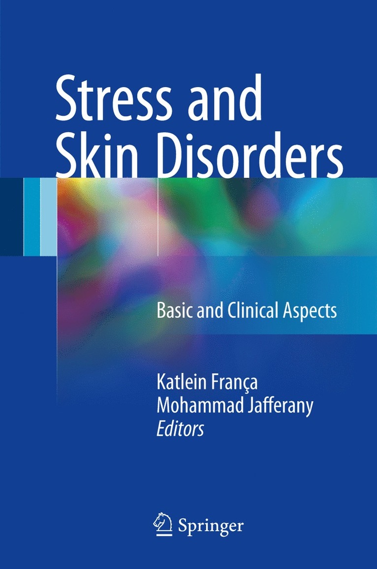 Katlein França, Mohammad Jafferany, Katlein Franca - Stress and Skin Disorders, Inbunden
