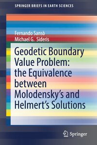 bokomslag Geodetic Boundary Value Problem: the Equivalence between Molodenskys and Helmerts Solutions