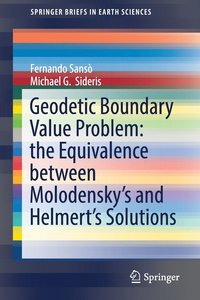bokomslag Geodetic Boundary Value Problem: the Equivalence between Molodensky's and Helmert's Solutions