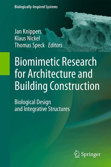 Jan Knippers, Klaus G. Nickel, Thomas Speck - Biomimetic Research for Architecture and Building Construction, Inbunden