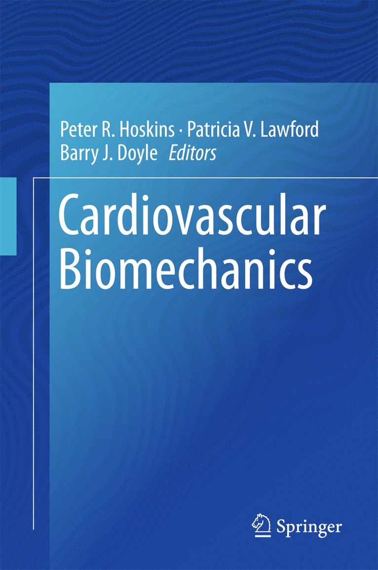 Peter R. Hoskins, Patricia V. Lawford, Barry J. Doyle - Cardiovascular Biomechanics, Inbunden