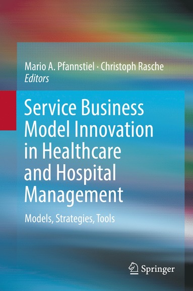 bokomslag Service Business Model Innovation in Healthcare and Hospital Management