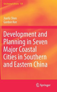 bokomslag Development and Planning in Seven Major Coastal Cities in Southern and Eastern China