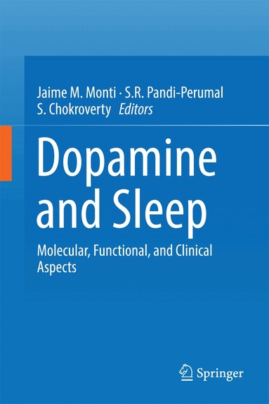 Jaime M. Monti, S. R. Pandi-Perumal, S. Chokroverty - Dopamine and Sleep, Inbunden