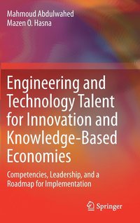 bokomslag Engineering and Technology Talent for Innovation and Knowledge-Based Economies