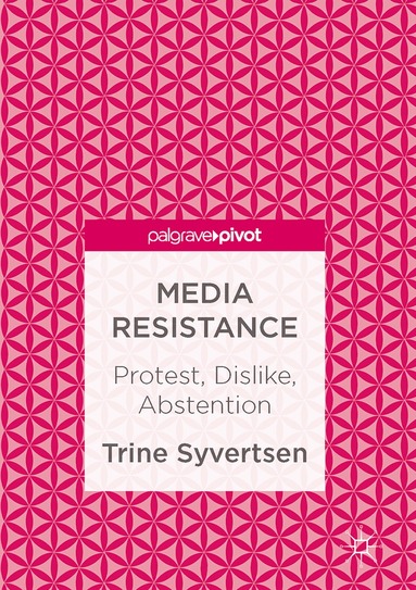 Trine Syvertsen - Media Resistance, Inbunden