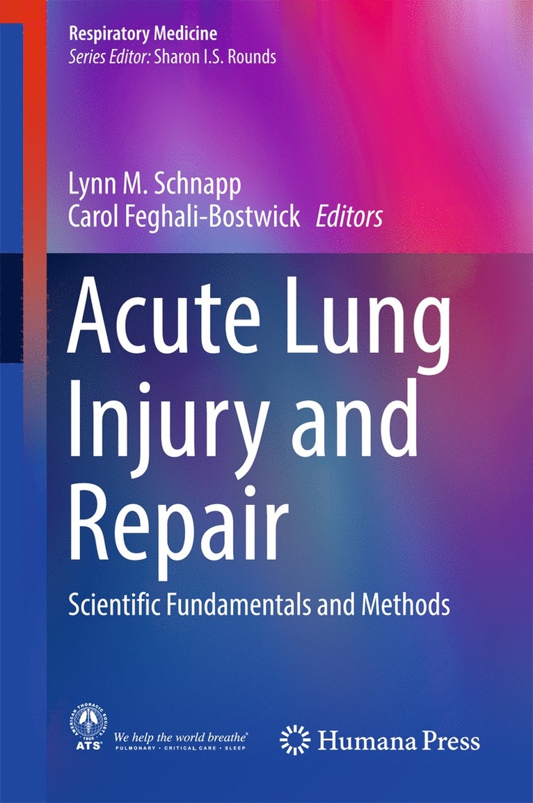 Lynn M. Schnapp, Carol Feghali-Bostwick - Acute Lung Injury and Repair, Inbunden