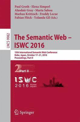 Paul Groth, Elena Simperl, Alasdair Gray, Marta Sabou, Markus Krötzsch, Freddy Lecue, Fabian Flöck, Yolanda Gil - Semantic Web – ISWC 2016, Häftad