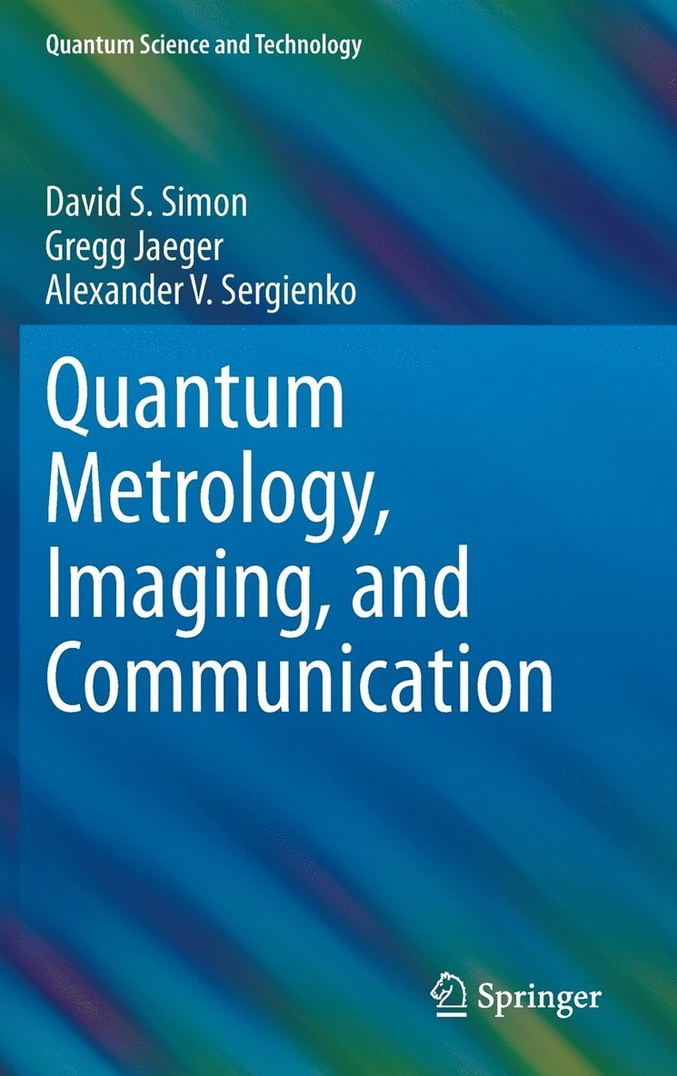 Quantum Metrology, Imaging, and Communication