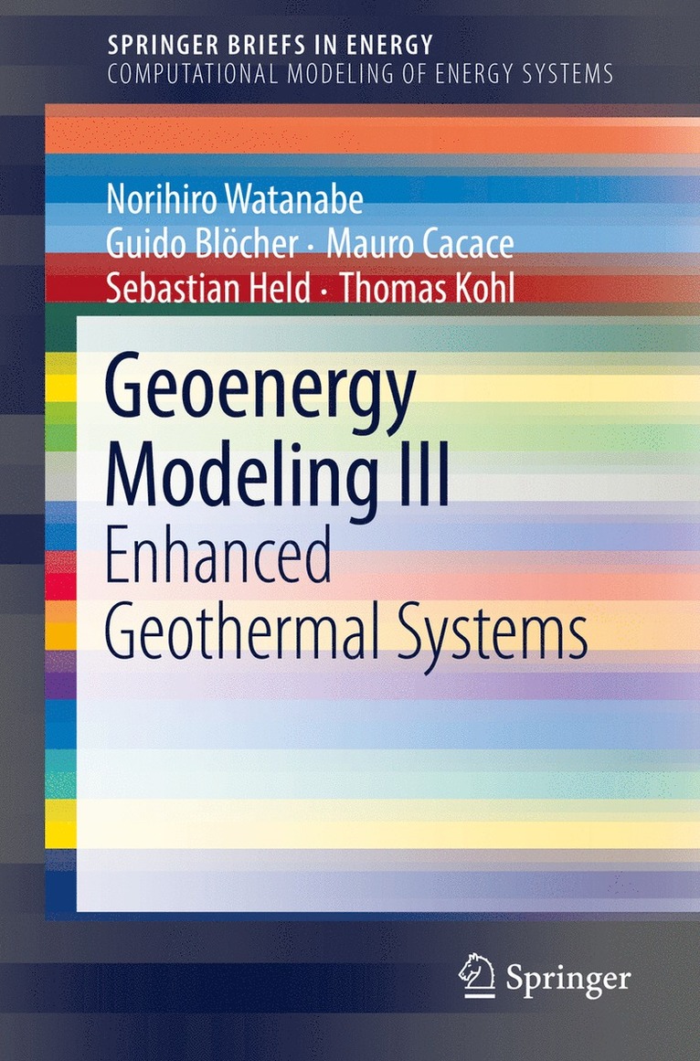 Norihiro Watanabe, Guido Blöcher, Mauro Cacace, Sebastian Held, Thomas Kohl - Geoenergy Modeling III, Häftad