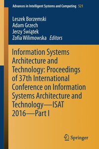 bokomslag Information Systems Architecture and Technology: Proceedings of 37th International Conference on Information Systems Architecture and Technology  ISAT 2016  Part I