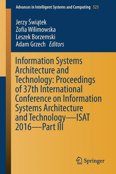 bokomslag Information Systems Architecture and Technology: Proceedings of 37th International Conference on Information Systems Architecture and Technology - ISAT 2016 - Part III